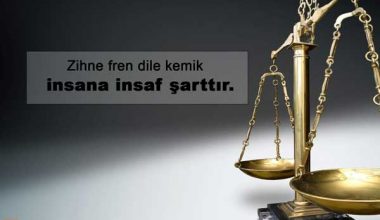 İnsaf ve İnsafsızlık İle İlgili Sözler İnsaf ve İnsafsızlık İle İlgili Sözler